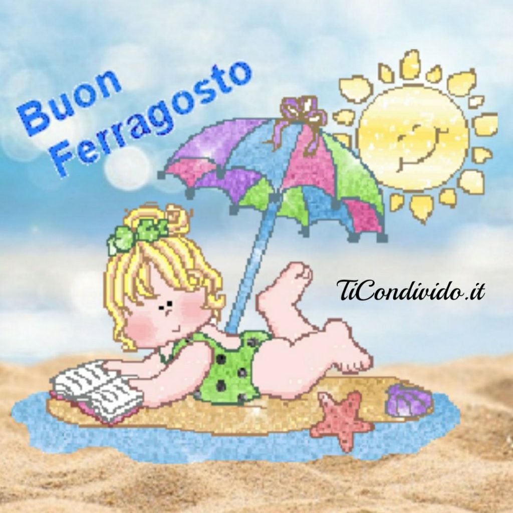 Le Più Belle Immagini Buon Ferragosto Per WhatsApp! 15 Agosto!