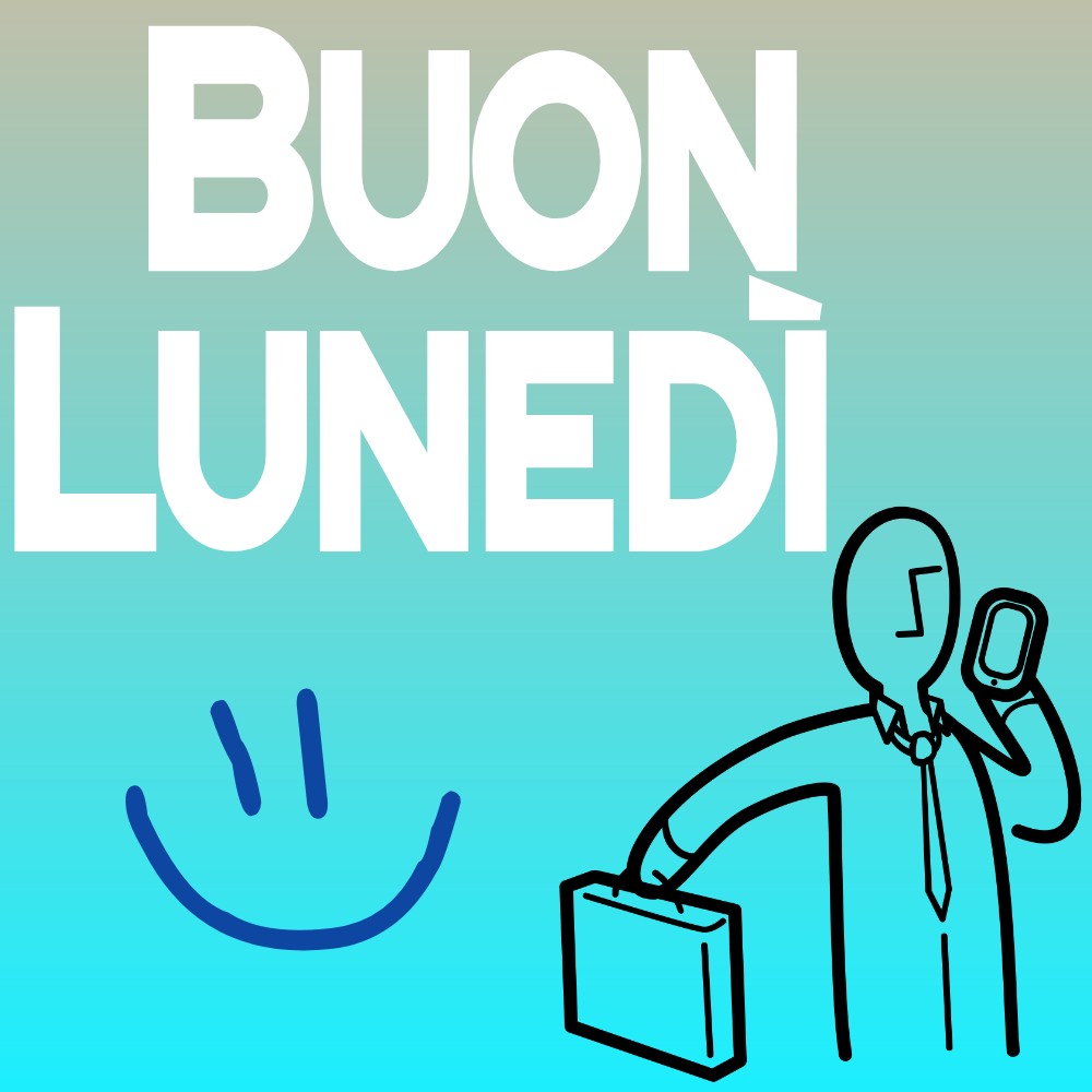 buon lunedi immagini buongiorno buonanotte